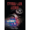 Corruption Within - Hardcover