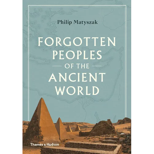 Forgotten Peoples of the Ancient World - Hardcover
