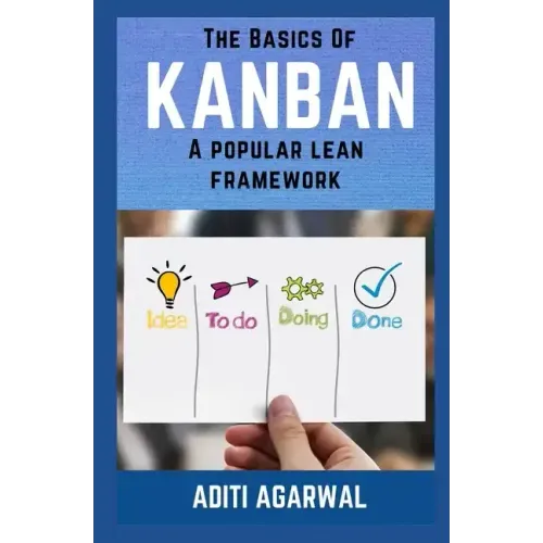 The Basics Of Kanban: A Popular Lean Framework - Paperback