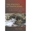 The Politics of Trafficking: The First International Movement to Combat the Sexual Exploitation of Women - Paperback