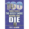 100 Things to Do at the Jersey Shore Before You Die - Paperback