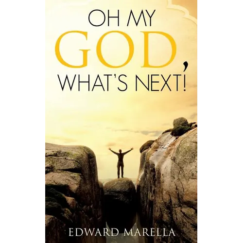 Oh My God, What's Next! - Paperback