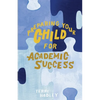 Preparing Your Child For Academic Success: Enjoyable Practical Tools That Motivate Children to Learn at a Higher Level - Paperback