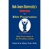 Bob Jones University's Errors on Bible Preservation - Paperback