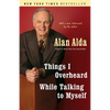Things I Overheard While Talking to Myself - Paperback