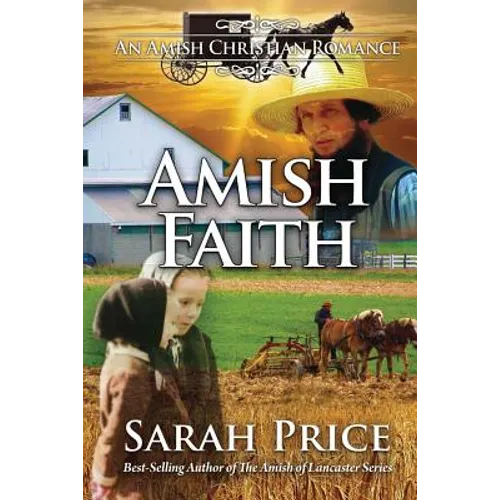 Amish Faith: An Amish Christian Romance - Paperback