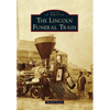 The Lincoln Funeral Train - Paperback