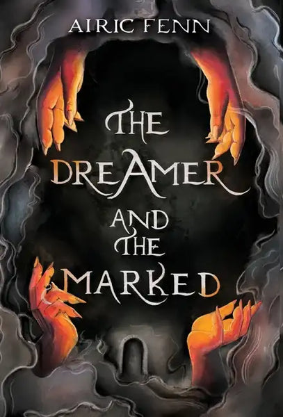 The Dreamer and the Marked - Hardcover