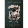 Memoirs of a Joyous Exile and a Worldly Christian - Hardcover