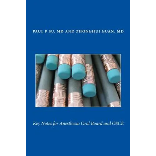 Key Notes for Anesthesia Oral Board and OSCE - Paperback
