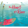 The Heart of a River - Hardcover
