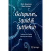 Octopuses, Squid & Cuttlefish: Seafood for Today and for the Future - Hardcover