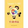 Learn 1- 20 in YORUBA - Paperback
