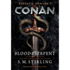 Conan - Blood of the Serpent: The All-New Chronicles of the Worlds Greatest Barbarian Hero - Hardcover
