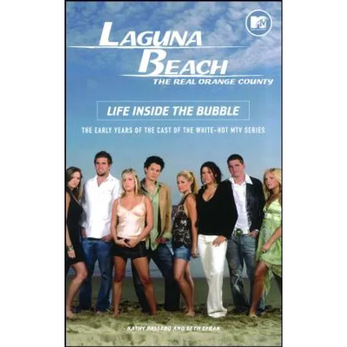 Laguna Beach: Life Inside the Bubble - Paperback