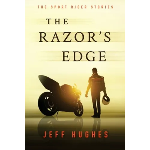 The Razor's Edge: The Sport Rider Stories - Paperback