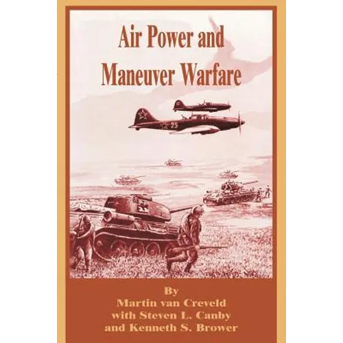Air Power and Maneuver Warfare - Paperback