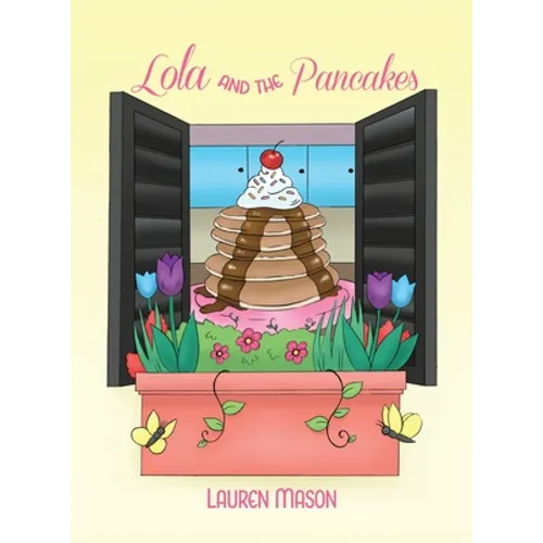 Lola and the Pancakes - Hardcover