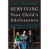 Surviving Your Child's Adolescence: How to Understand, and Even Enjoy, the Rocky Road to Independence - Paperback