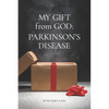 My Gift from God: Parkinson's Disease - Paperback