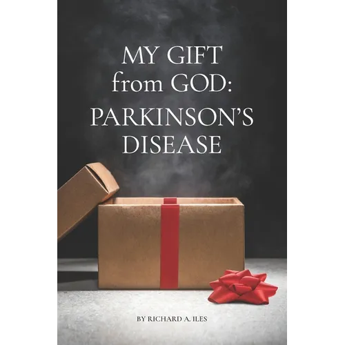 My Gift from God: Parkinson's Disease - Paperback
