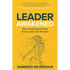 Leader Awakened: Why Accepting Adversity Drives Power and Freedom - Paperback