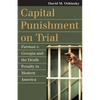 Capital Punishment on Trial: Furman V. Georgia and the Death Penalty in Modern America - Paperback