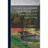Tyler's Quarterly Historical and Genealogical Magazine; 1 - Paperback