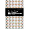 The Life, History and Travels of Kah-Ge-Ga-Gah-Bowh - Paperback