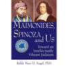 Maimonides, Spinoza and Us: Toward an Intellectually Vibrant Judaism - Hardcover