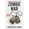 Zombie War: An account of the zombie apocalypse that swept across America - Paperback
