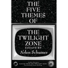 The Five Themes of the Twilight Zone - Hardcover