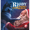 Rigby the Sled Dog's Christmas Story - Hardcover