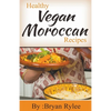 Healthy Vegan Moroccan Recipes - Paperback