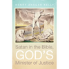 Satan in the Bible, God's Minister of Justice - Paperback