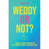 Weddy or Not: A Single's Guide Focusing on Self Worth, Identity, and Red Flags - Paperback