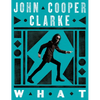 What: New Poems from the Poet Laureate of Punk - Hardcover