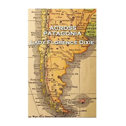 Lady Florence Dixie - Across Patagonia - Paperback