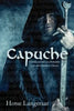 Capuche: The Cathar Mysteries - a Historic Medieval Novel - Paperback