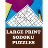 Large Print Sodoku Puzzles: Have Fun and Sharpen Your Mind (with Solutions) - Paperback