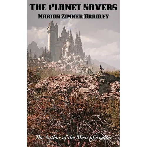 The Planet Savers: A Positronic Book - Hardcover