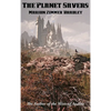 The Planet Savers: A Positronic Book - Hardcover