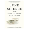 Junk Science and the American Criminal Justice System - Paperback