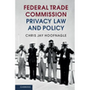 Federal Trade Commission Privacy Law and Policy - Paperback