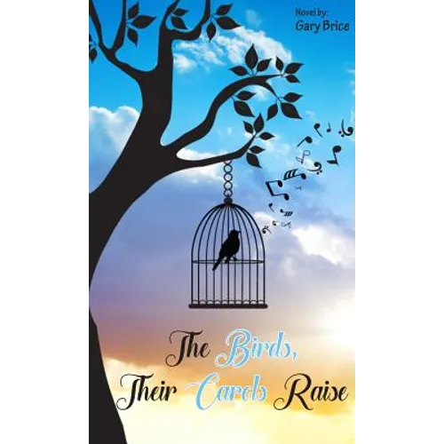 The Birds, Their Carols Raise - Paperback