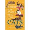 This Is a Book for People Who Love Cats - Hardcover