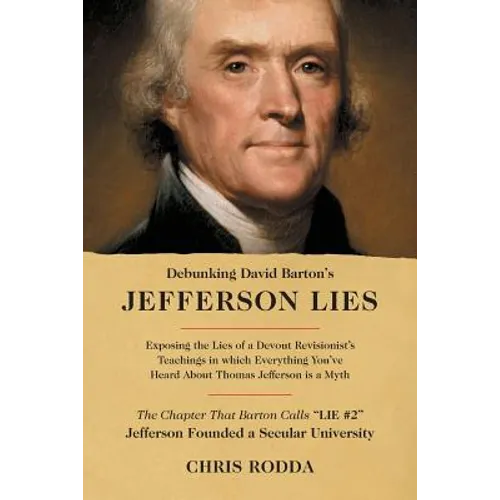 Debunking David Barton's Jefferson Lies: #2 - Jefferson Founded a Secular University - Paperback