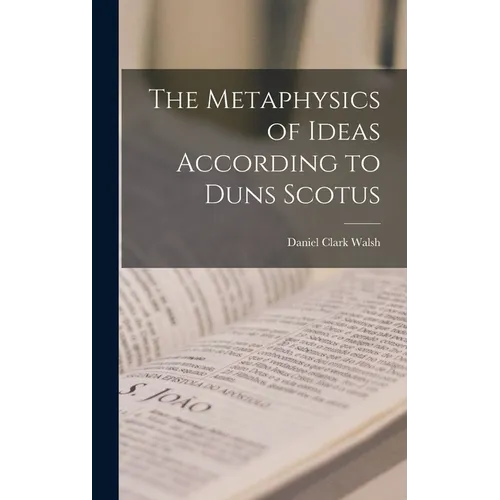 The Metaphysics of Ideas According to Duns Scotus - Hardcover