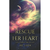Rescue Her Heart - Paperback