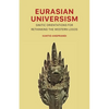 Eurasian Universism: Sinitic Orientations for Rethinking the Western Logos - Paperback